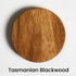 Eclipse - Tasmanian Blackwood