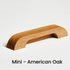 Mini - American Oak